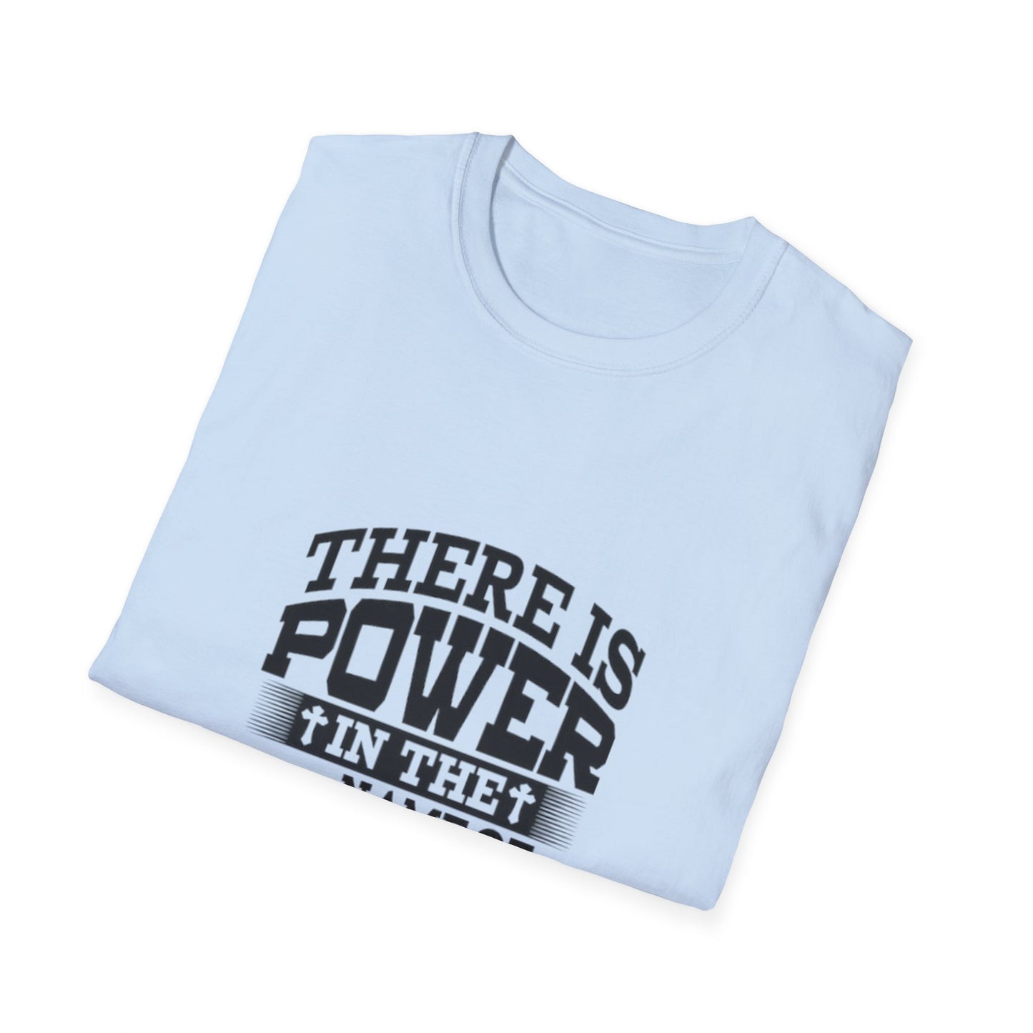 Faith-Inspired Unisex T-Shirt - Power in the Name of Jesus, Christian Apparel, Inspirational Tee, Perfect for Gifts, Casual Wear