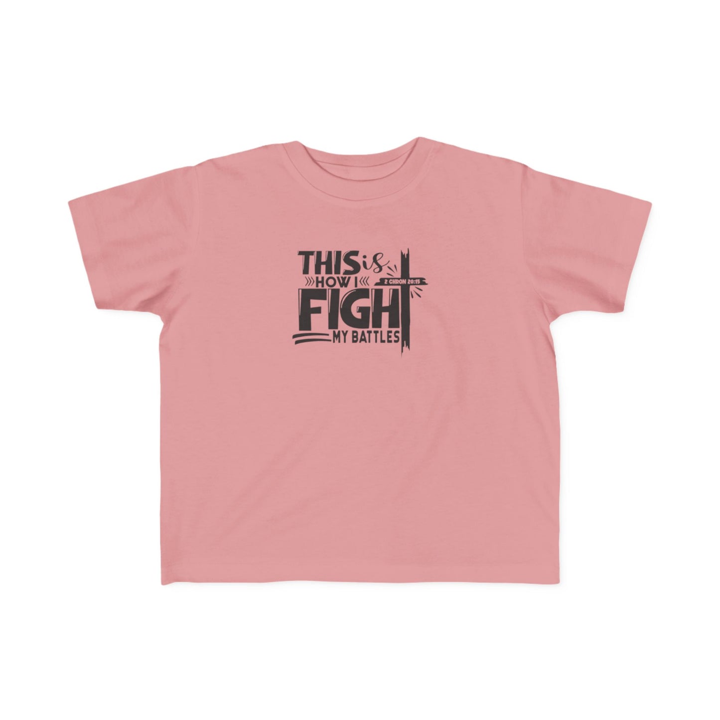 Toddler Inspirational Tee - 'This is How I Fight My Battles', Cute Kids Shirt, Toddler Gift, Faith Shirt, Motivational Wear