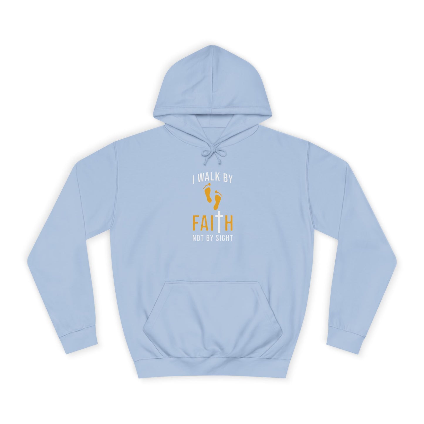 Faith Unisex College Hoodie | Motivational Apparel, Inspirational Gift, Cozy Sweatshirt, College Spirit Wear, Trendy Hoodie