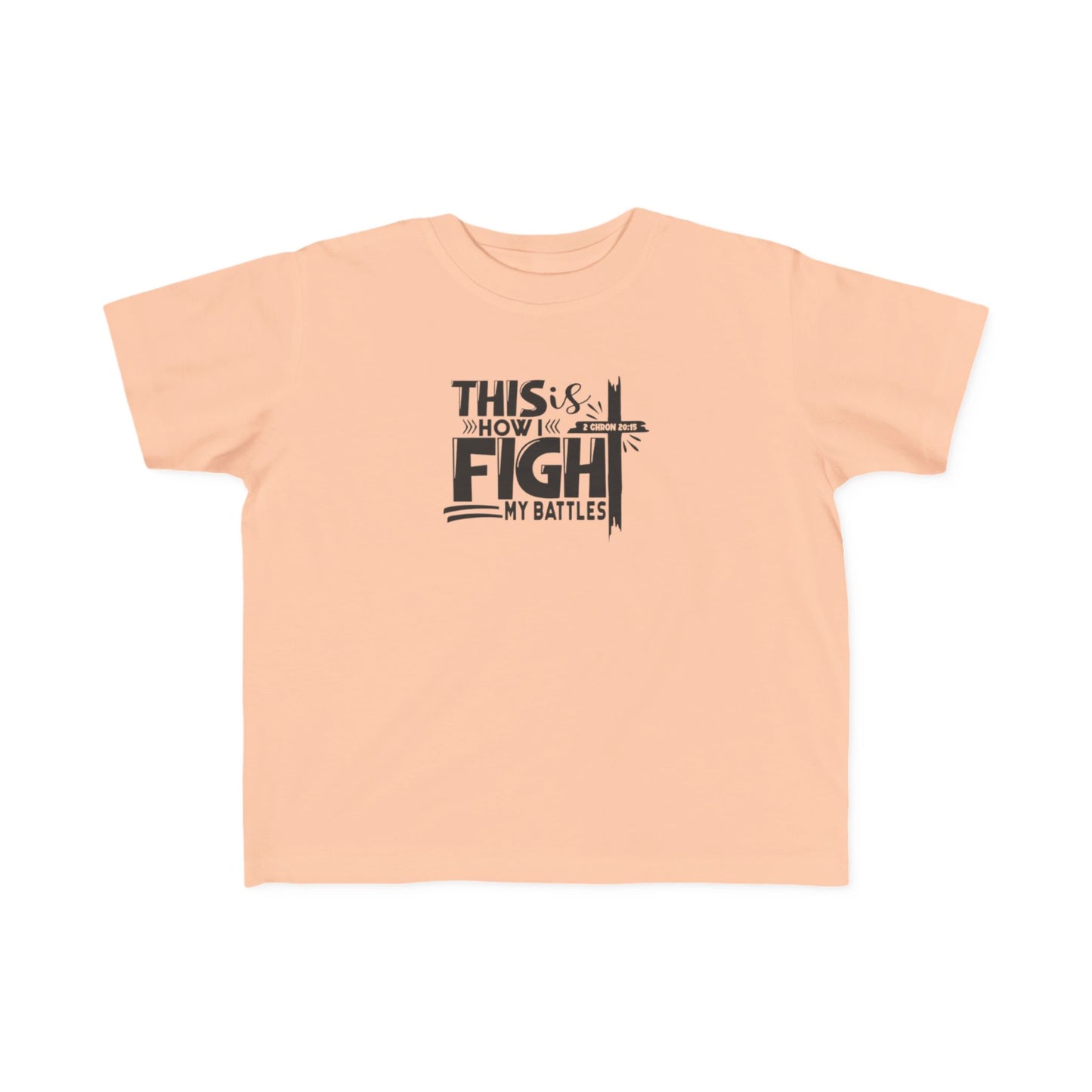 Toddler Inspirational Tee - 'This is How I Fight My Battles', Cute Kids Shirt, Toddler Gift, Faith Shirt, Motivational Wear