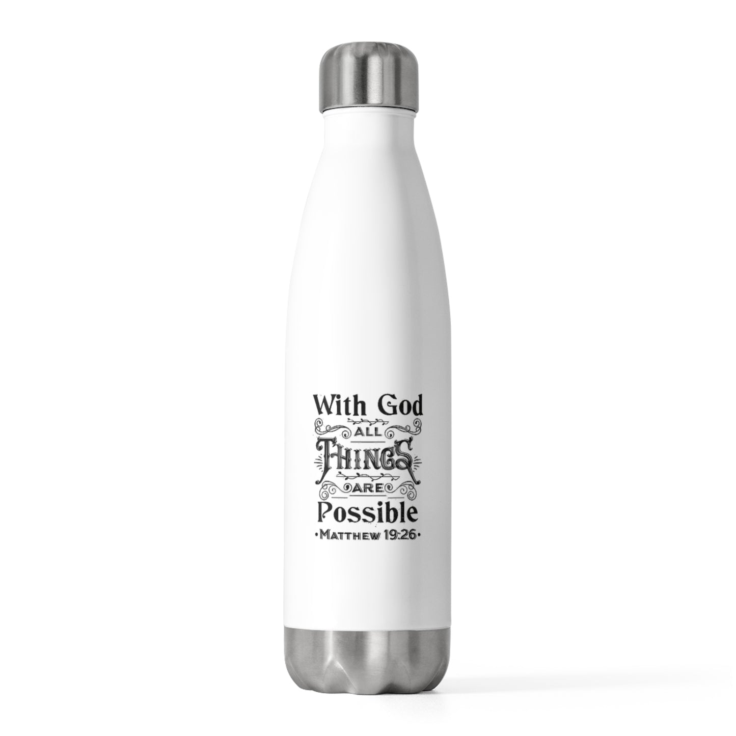 Inspirational 20oz Insulated Bottle - With God All Things Are Possible, Water Bottle, Motivational Gift, Travel Mug, Christian Decor