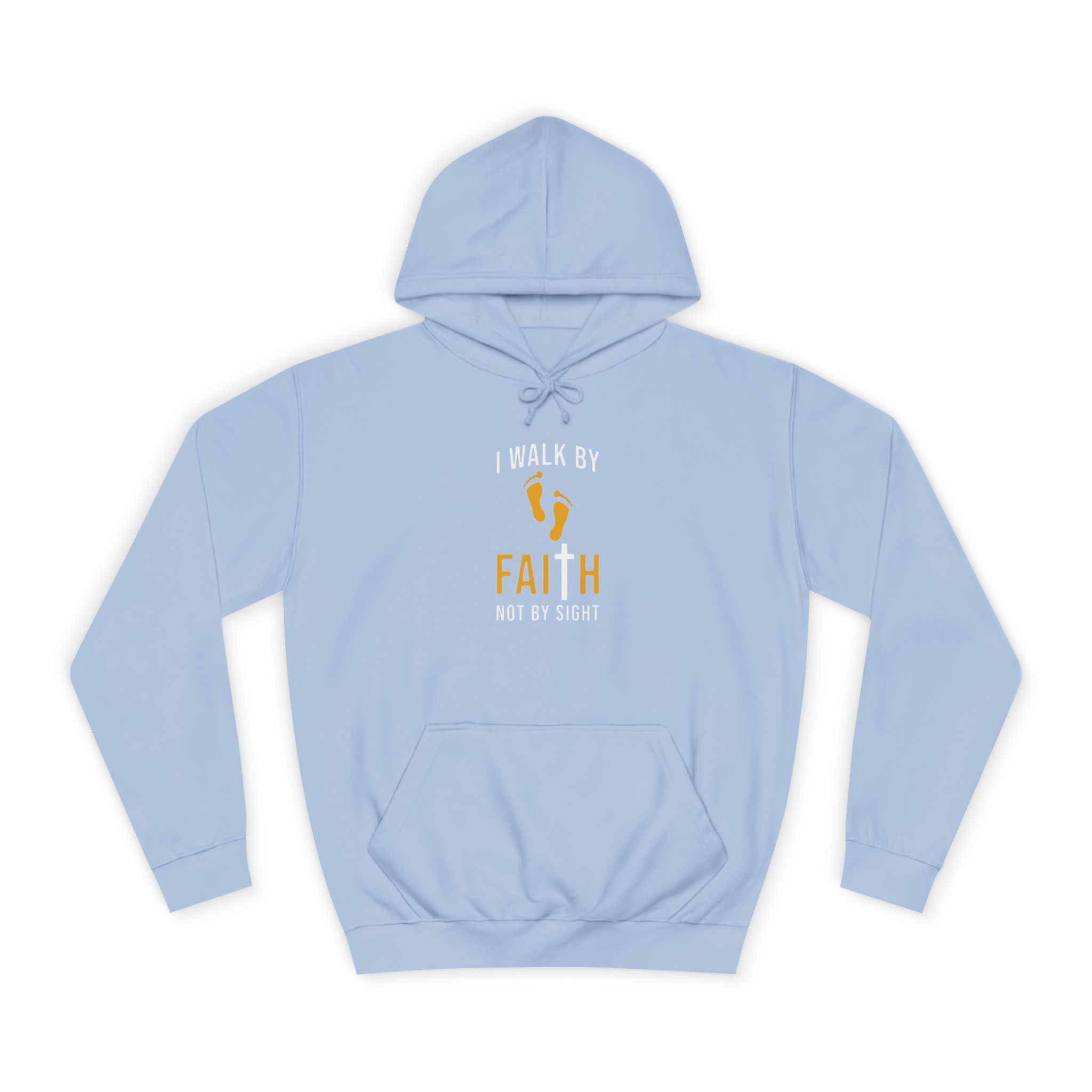 Faith Unisex College Hoodie | Motivational Apparel, Inspirational Gift, Cozy Sweatshirt, College Spirit Wear, Trendy Hoodie